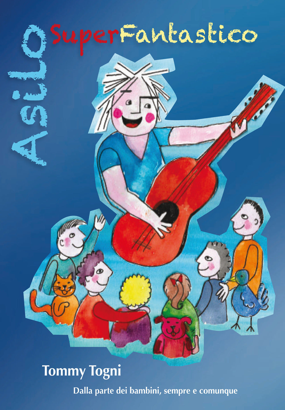 Asilo Super Fantastico - Togni, Tommy