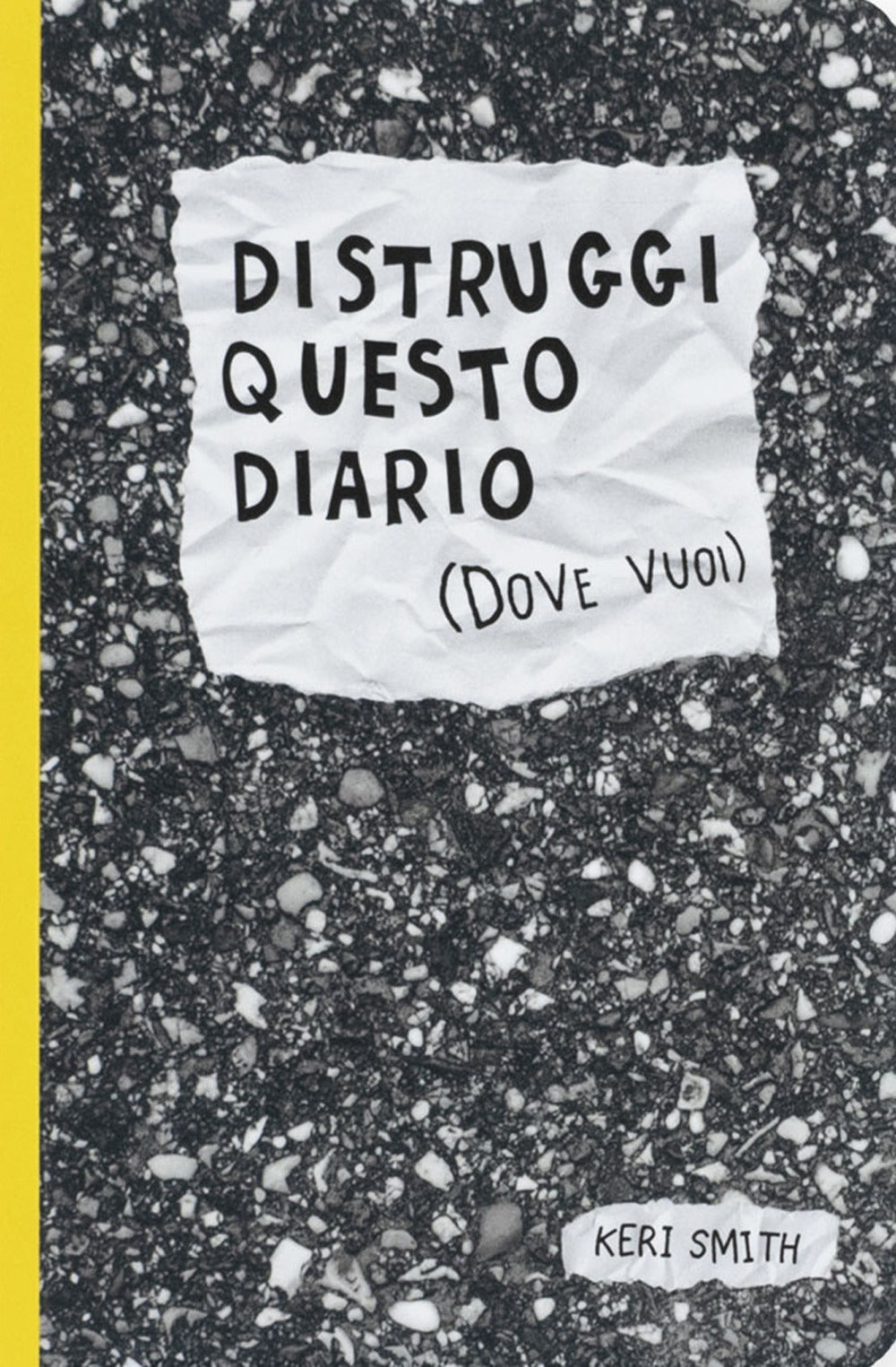 Distruggi Questo Diario (dove Vuoi) - Smith Keri