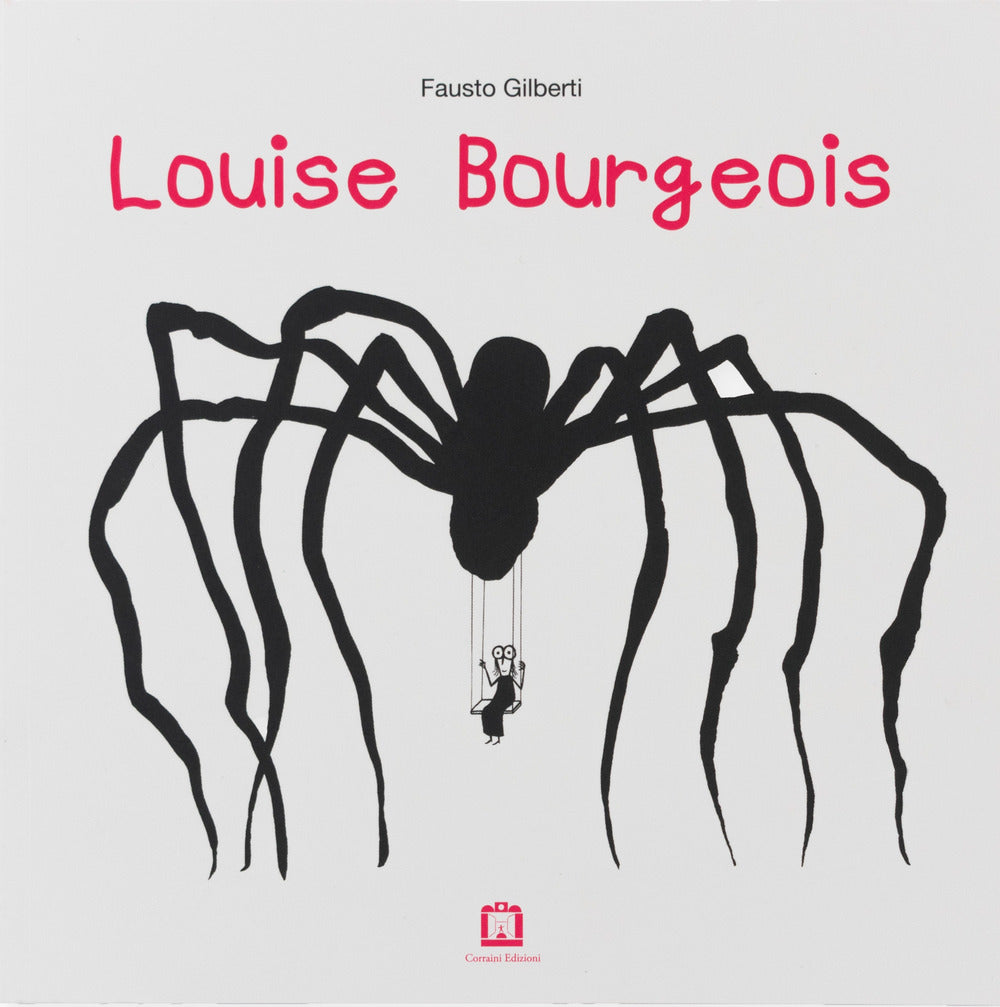 Louise Bourgeois - Gilberti Fausto