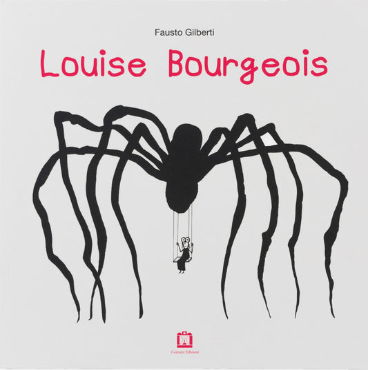 Louise Bourgeois - Gilberti Fausto