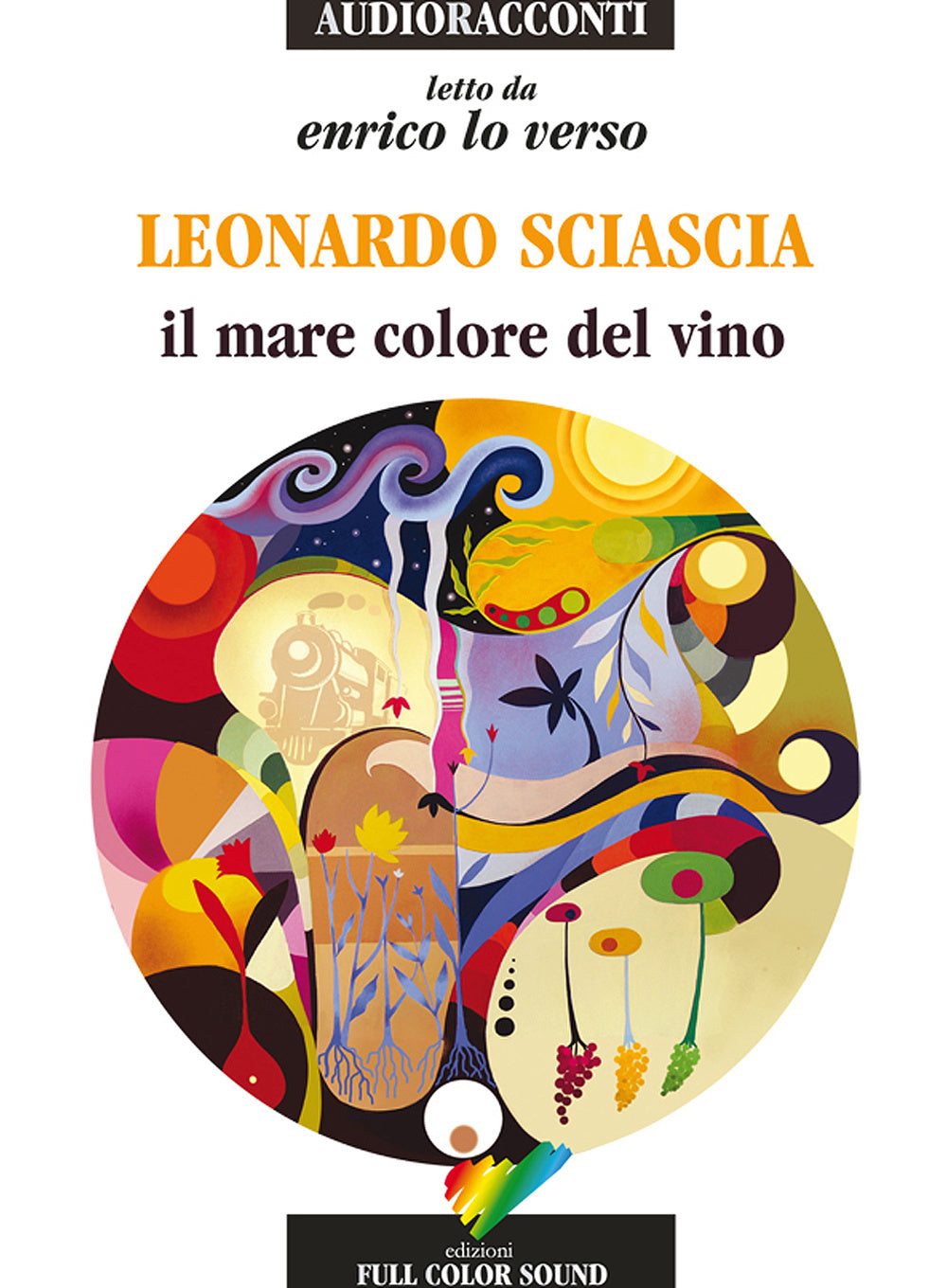 Mare Colore Del Vino Letto Da Enrico Lo Verso. Audiolibro. Cd Audio (il) - Sciascia Leonardo