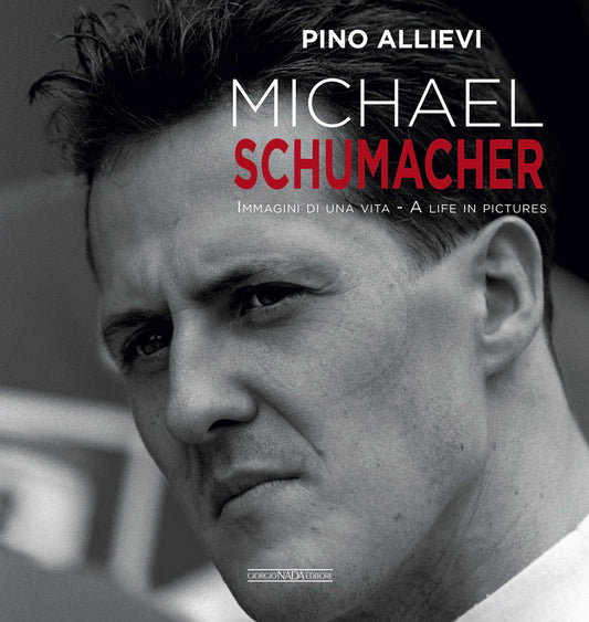 Michael Schumacher. Immagini Di Una Vita. Ediz. Italiana E Inglese - Allievi Pino