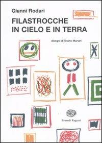Filastrocche In Cielo E In Terra. Ediz. Illustrata - Rodari Gianni