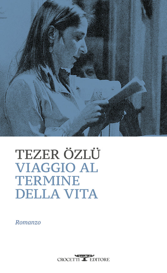 Viaggio Al Termine Della Vita - Ozlu Tezer