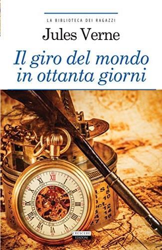 Giro Del Mondo In Ottanta Giorni. Ediz. Integrale. Con Segnalibro (il) - Verne Jules