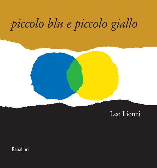 Piccolo Blu E Piccolo Giallo. Ediz. A Colori - Lionni Leo