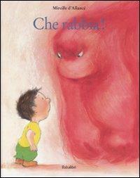 Che Rabbia! Ediz. Illustrata - D'allance' Mireille