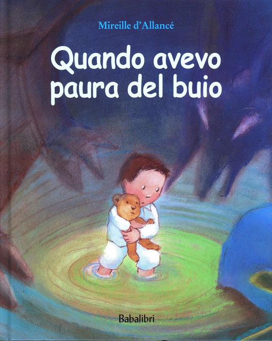 Quando Avevo Paura Del Buio. Ediz. A Colori - D'allance' Mireille