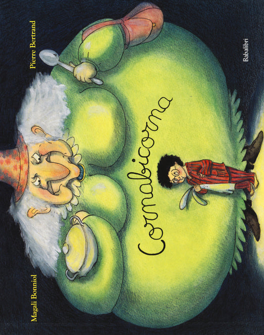 Cornabicorna. Ediz. Illustrata - Bonniol Magali; Bertrand Pierre