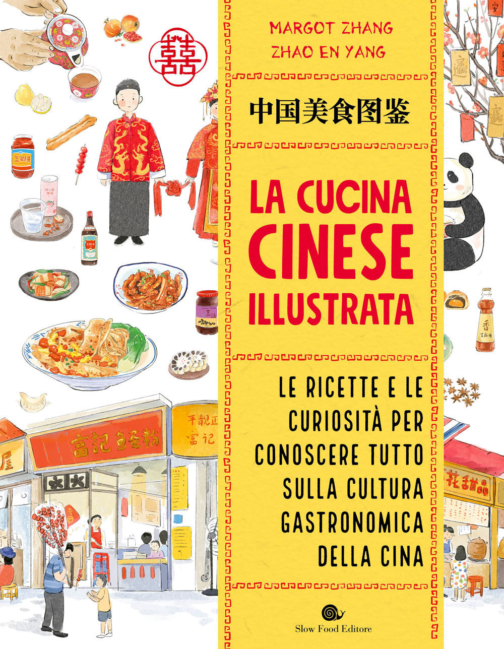 Cucina Cinese Illustrata. Le Ricette E Le Curiosita' Per Conoscere Tutto Sulla C - Zhang Chengran; Zhaoen Yang