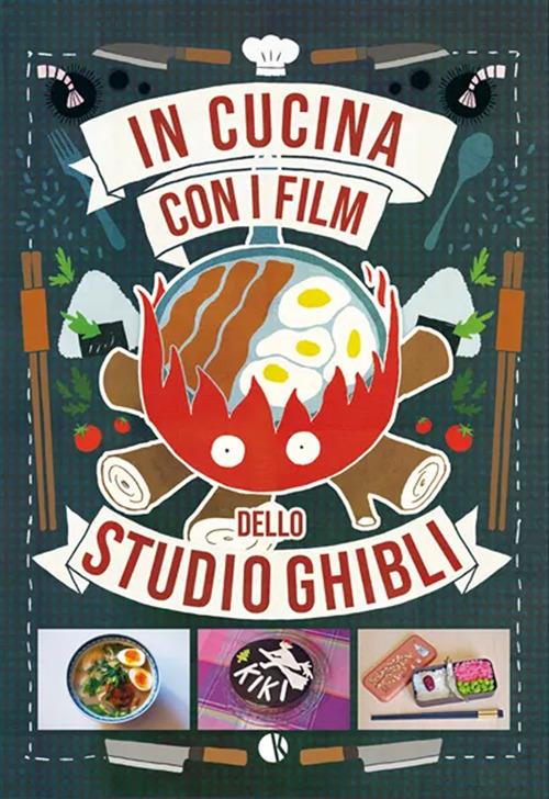 In Cucina Con I Film Dello Studio Ghibli - Thevenon Claire-france
