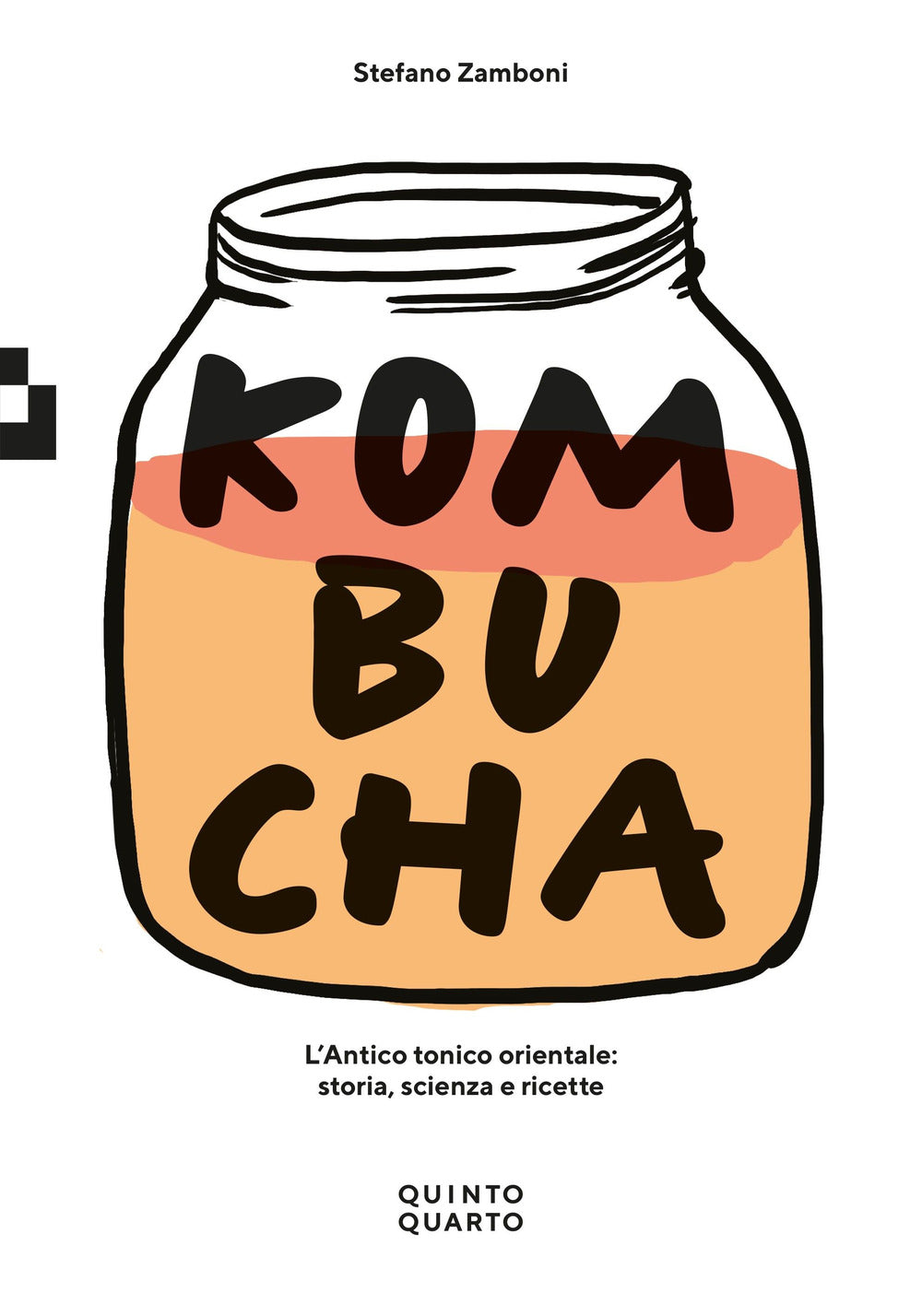 Kombucha. L'antico Tonico Orientale: Storia, Scienza E Ricette - Zamboni Stefano