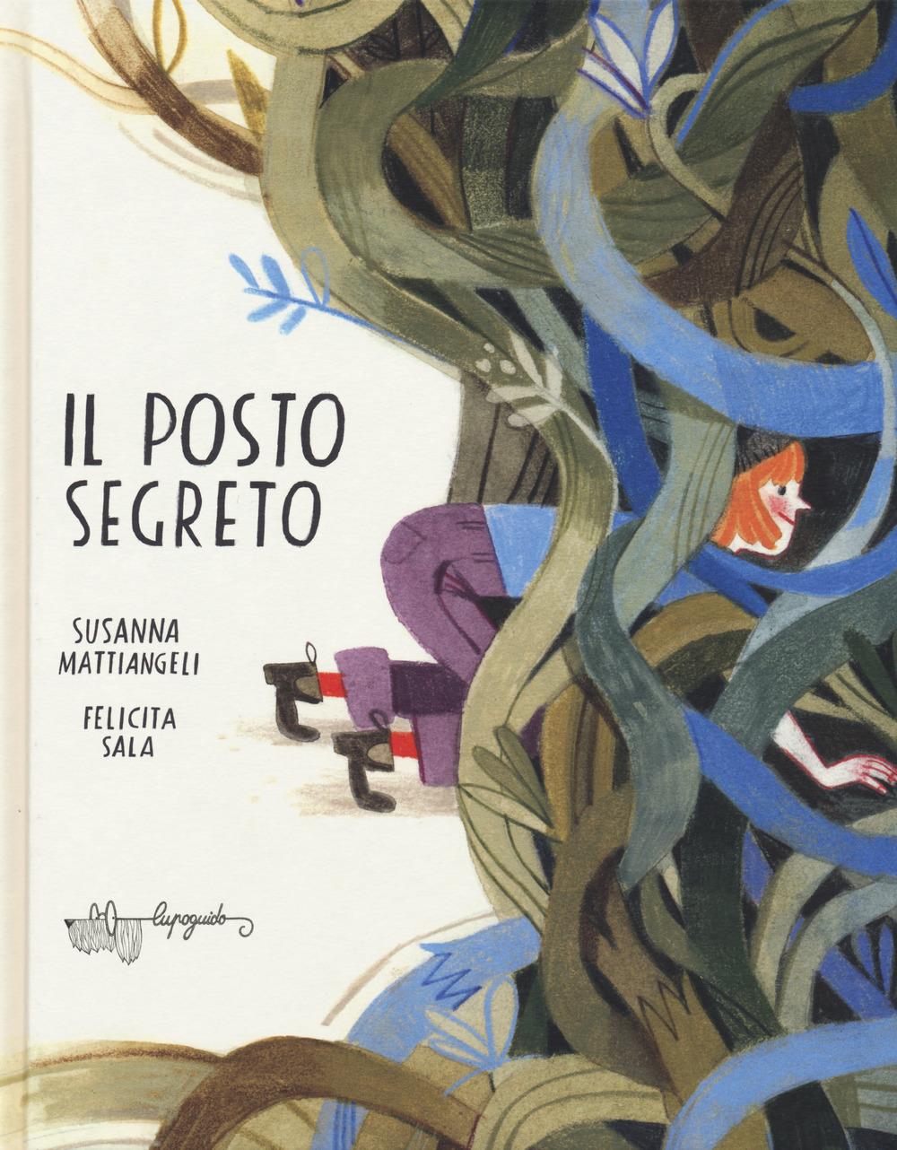 Posto Segreto. Ediz. A Colori (il) - Mattiangeli Susanna; Sala Felicita