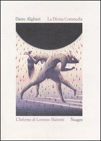 Divina Commedia. Inferno. Ediz. Illustrata (la) - Alighieri Dante; Mattotti Lorenzo