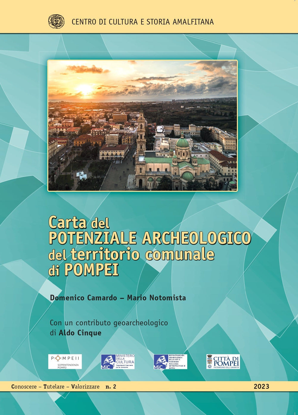 Carta Del Potenziale Archeologico Del Territorio Comunale Di Pompei - Camardo, Domenico;notomista, Mario;cinque, Aldo