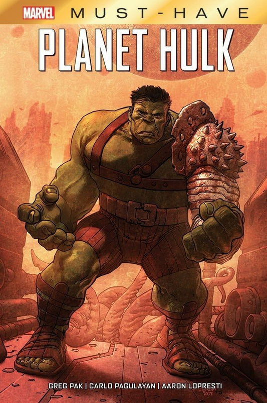 Planet Hulk - Pak Greg; Pagulayan Carlo; Lopresti Aaron