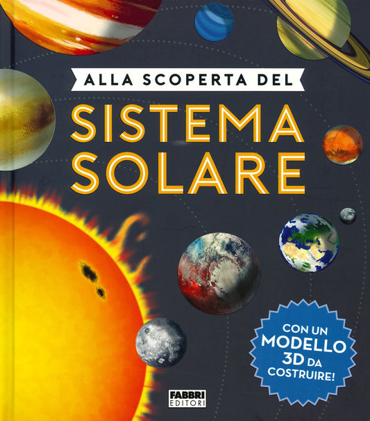 Alla Scoperta Del Sistema Solare. Ediz. A Colori. Con Gadget - Oxlade Chris