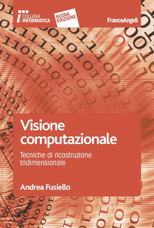 Visione Computazionale. Tecniche Di Ricostruzione Tridimensionale - Fusiello, Andrea