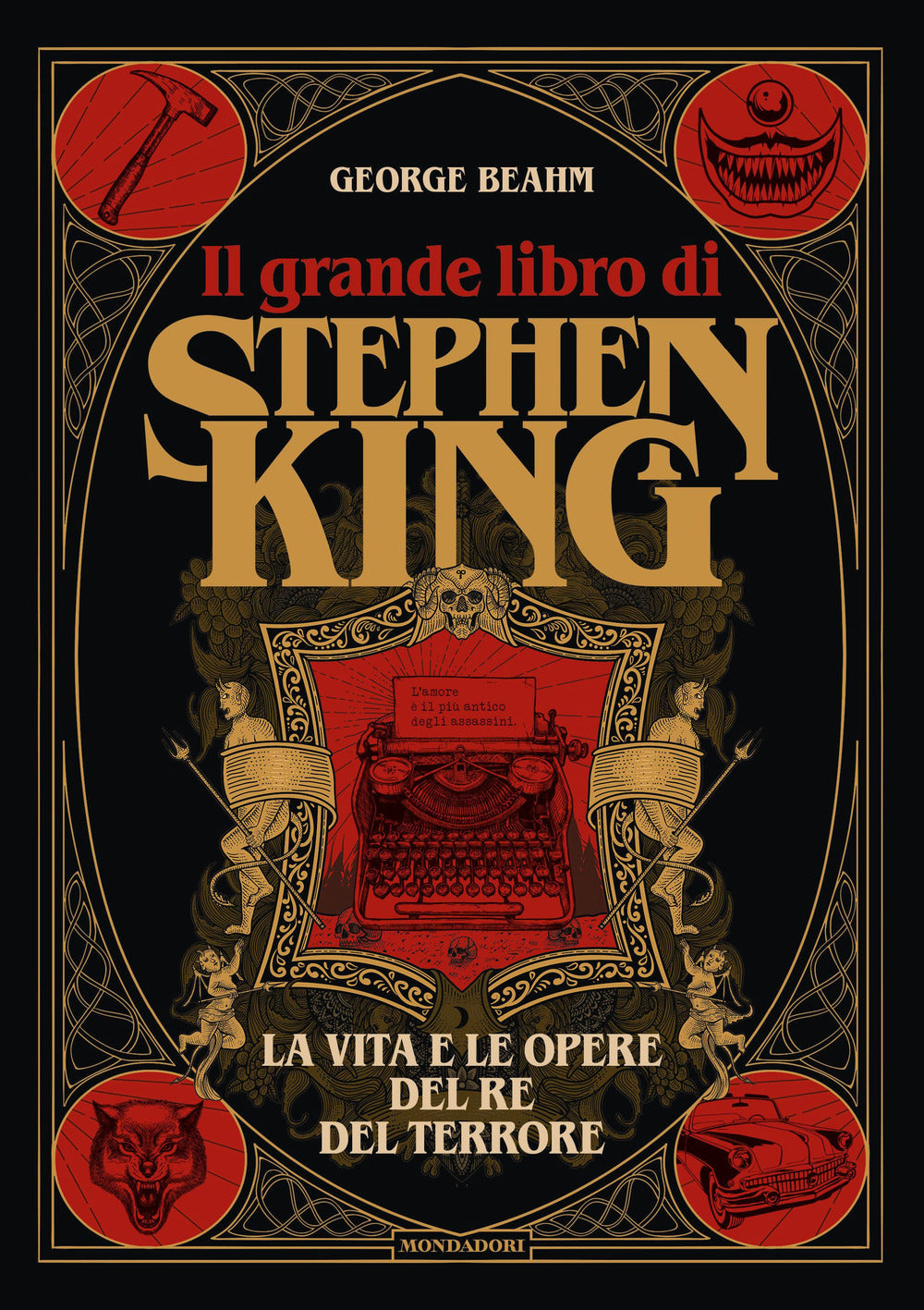 Grande Libro Di Stephen King. La Vita E Le Opere Del Re Del Terrore. Ediz. Illus - Beahm George