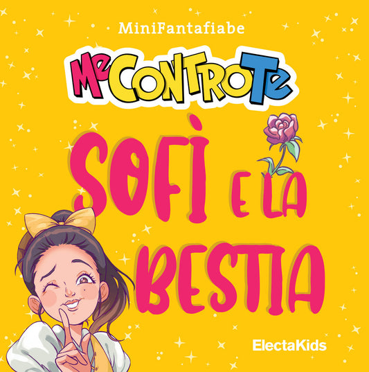 Sofi' E La Bestia. Minifantafiabe. Ediz. A Colori - Me Contro Te