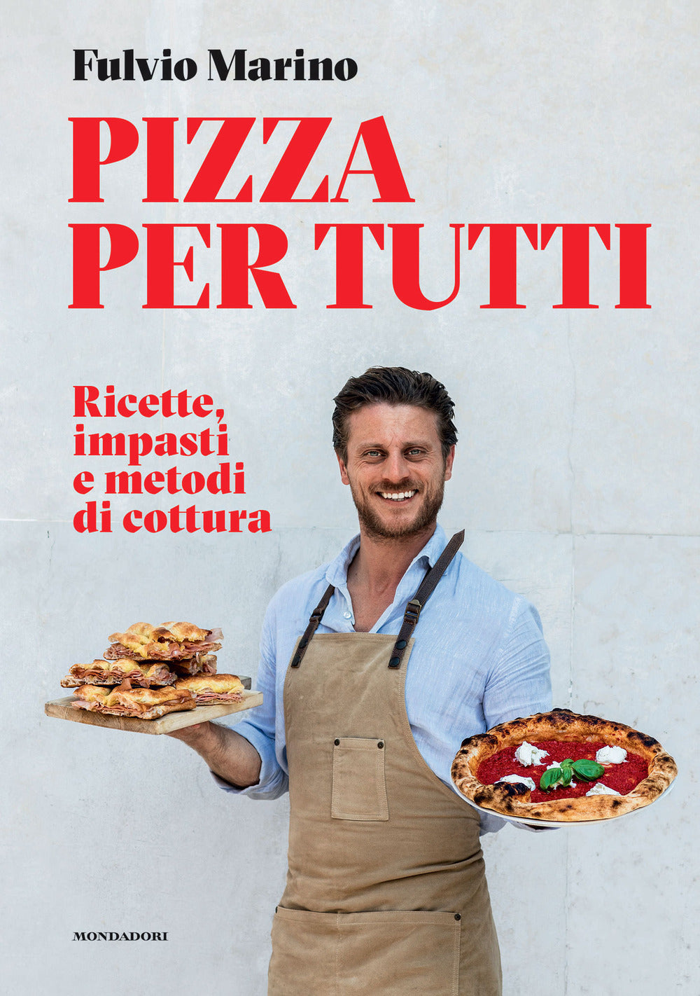 Pizza Per Tutti. Ricette, Impasti E Metodi Di Cottura - Marino Fulvio