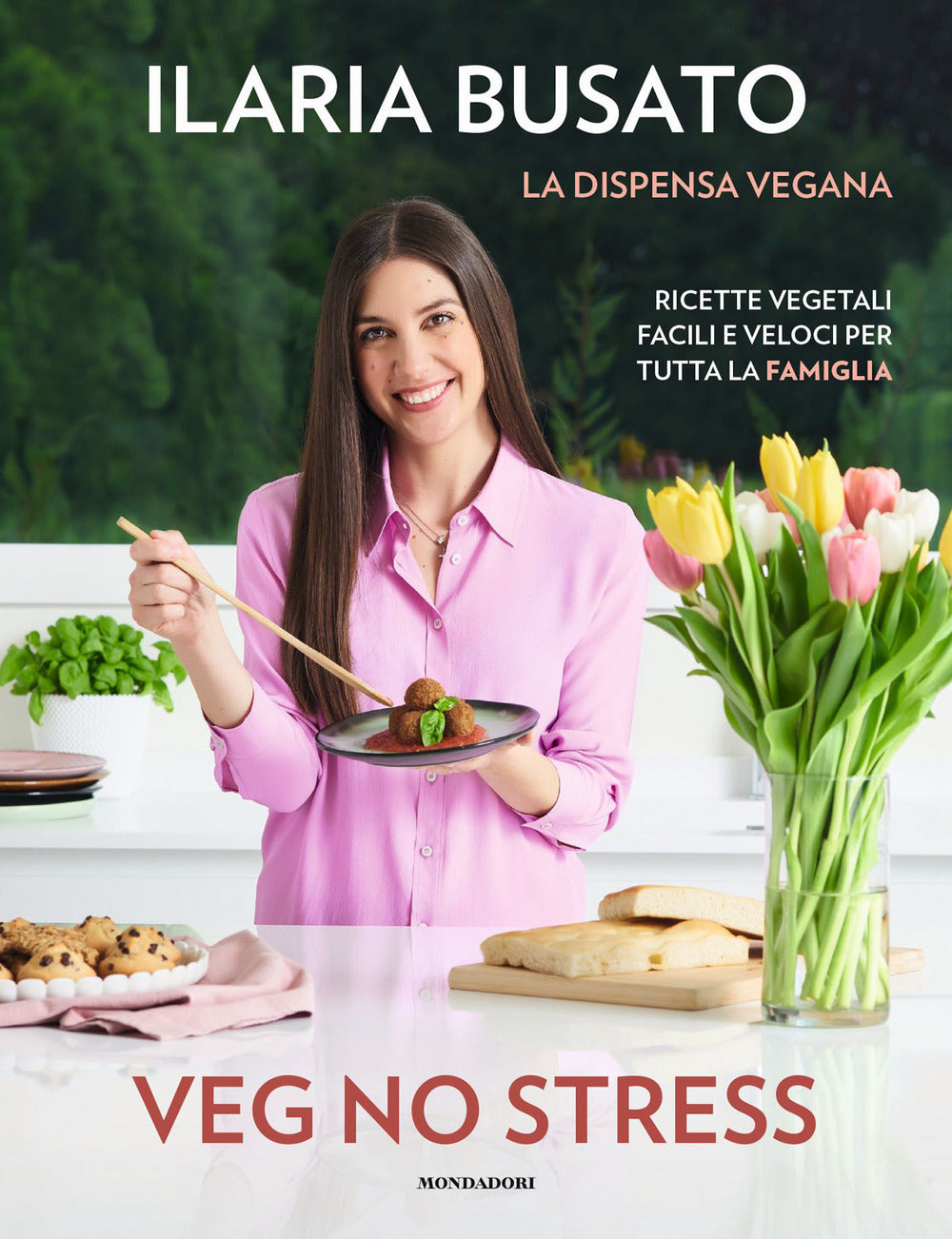 Veg No Stress. La Dispensa Vegana. Ricette Vegetali Facili E Veloci Per Tutta La - Busato Ilaria