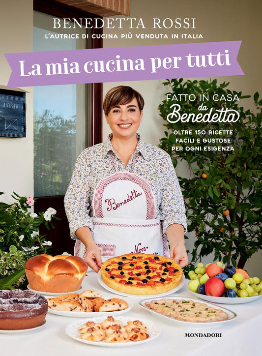 Mia Cucina Per Tutti. Oltre 150 Ricette Facili E Gustose Per Ogni Esigenza (la) - Rossi Benedetta