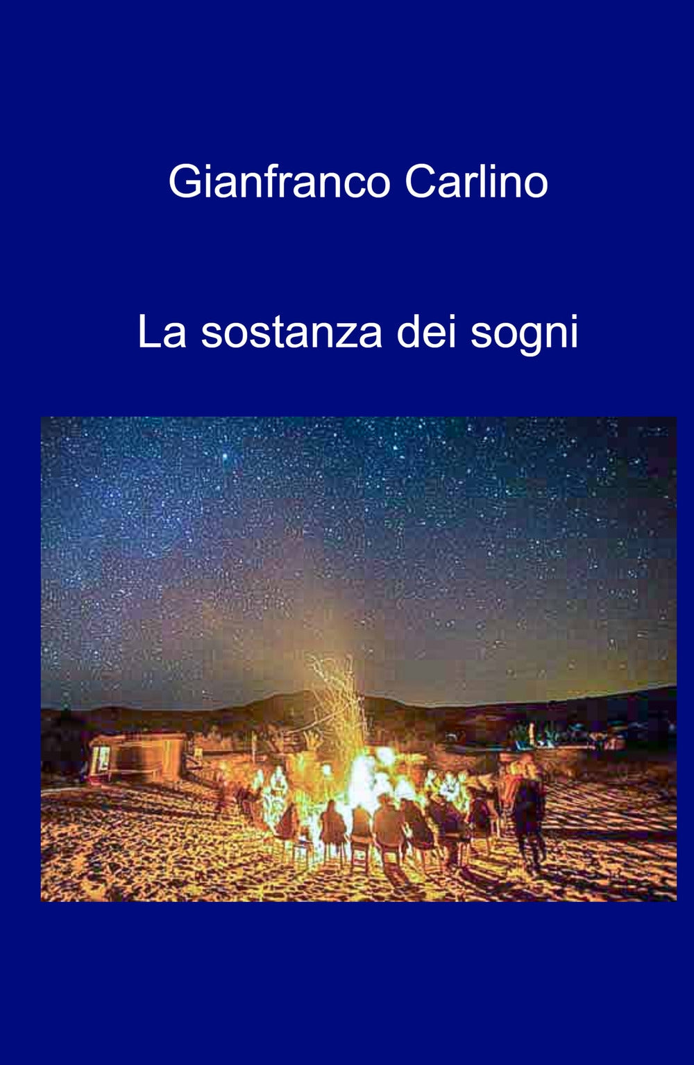La Sostanza Dei Sogni - Carlino, Gianfranco