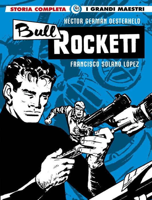 Bull Rockett - Oesterheld Hector German; Solano Lopez Francisco