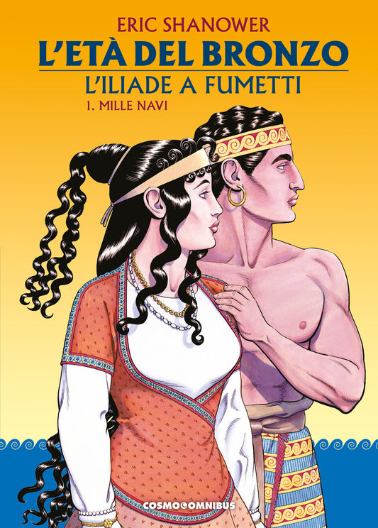 Eta' Del Bronzo. L'iliade A Fumetti (l'). Vol. 1: Mille Navi - Shanower Eric