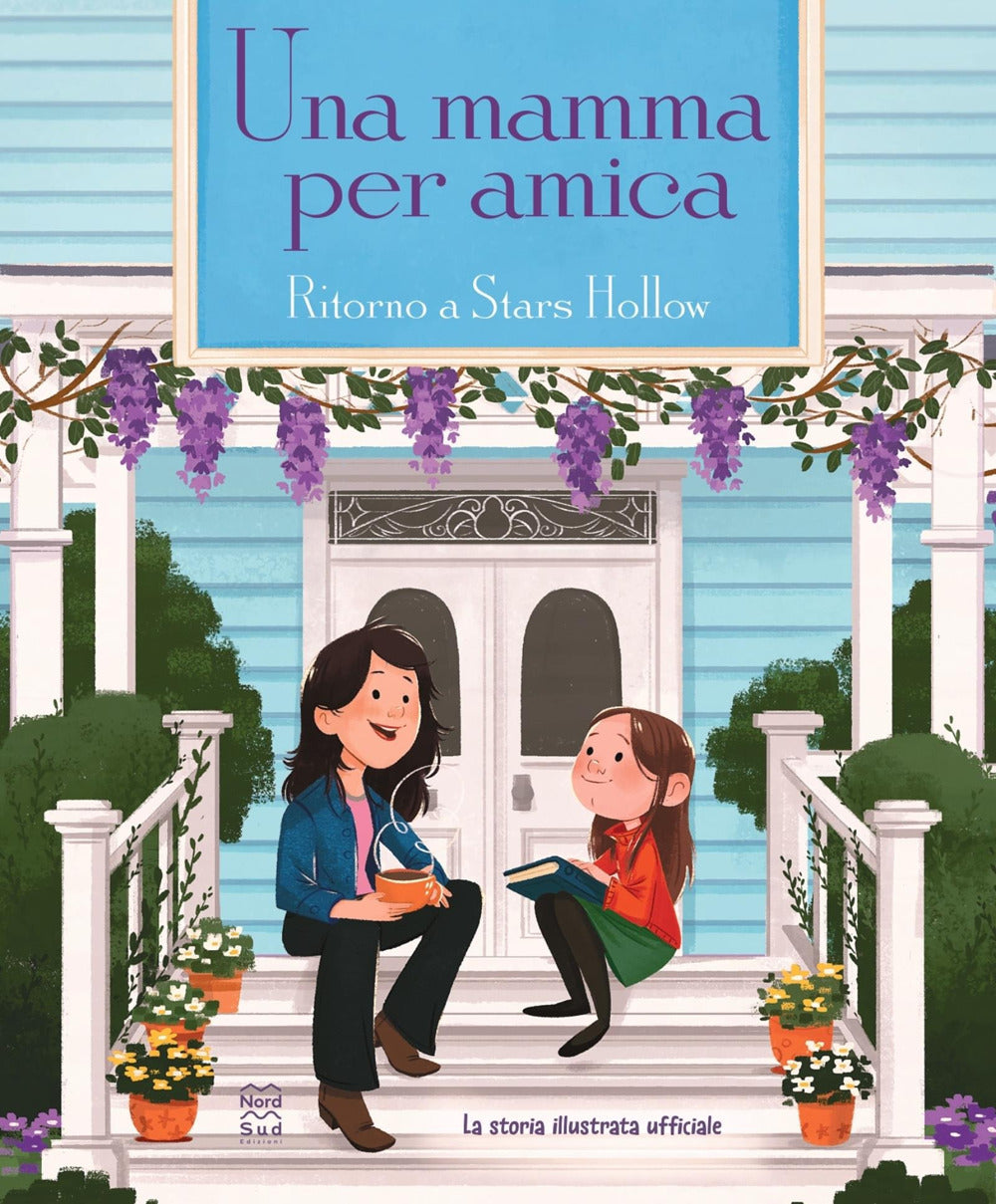 Mamma Per Amica. Ritorno A Stars Hollow. La Storia Illustrata Ufficiale (una) -