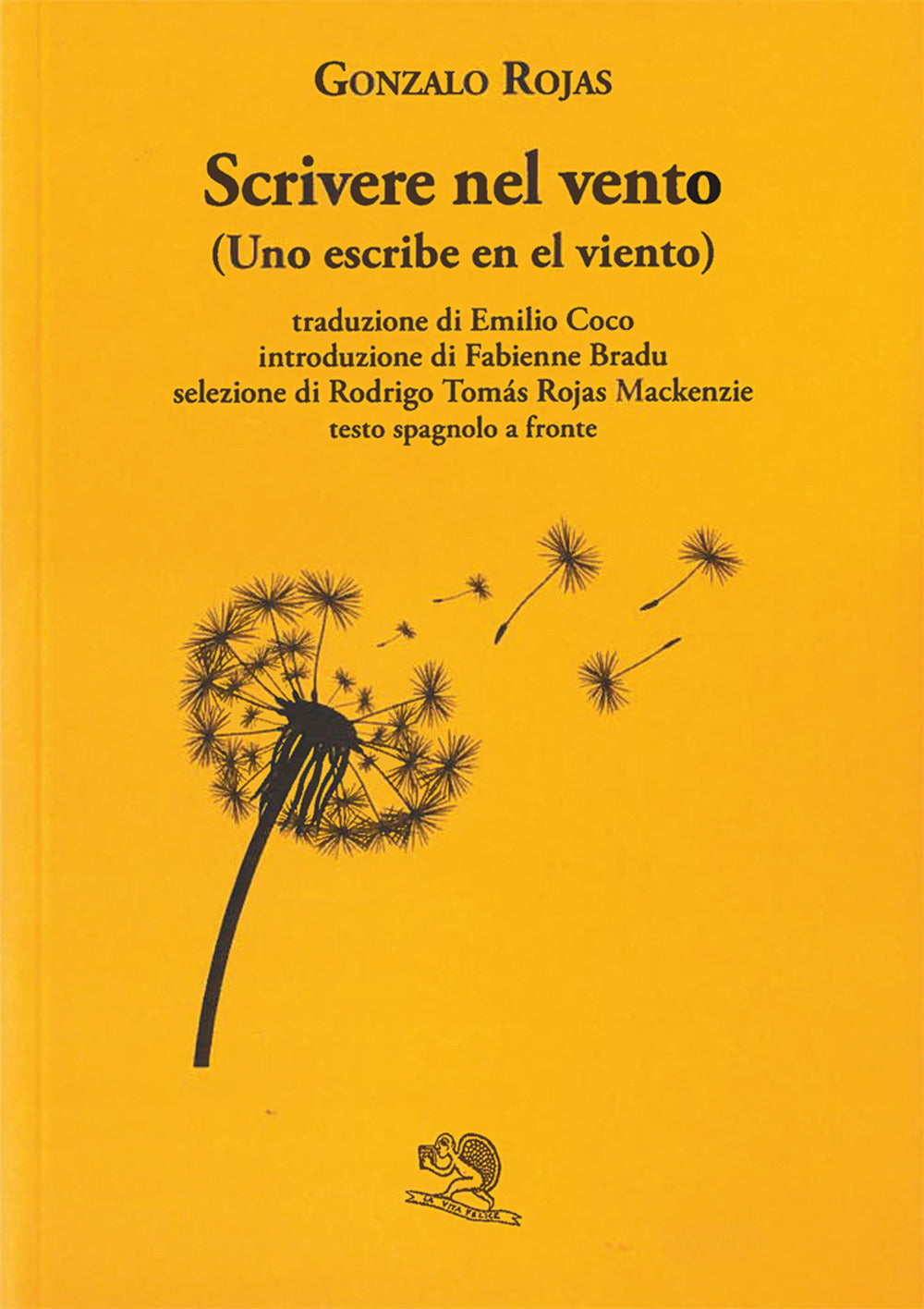Scrivere Nel Vento. Testo Spagnolo a Fronte - Rojas, Gonzalo