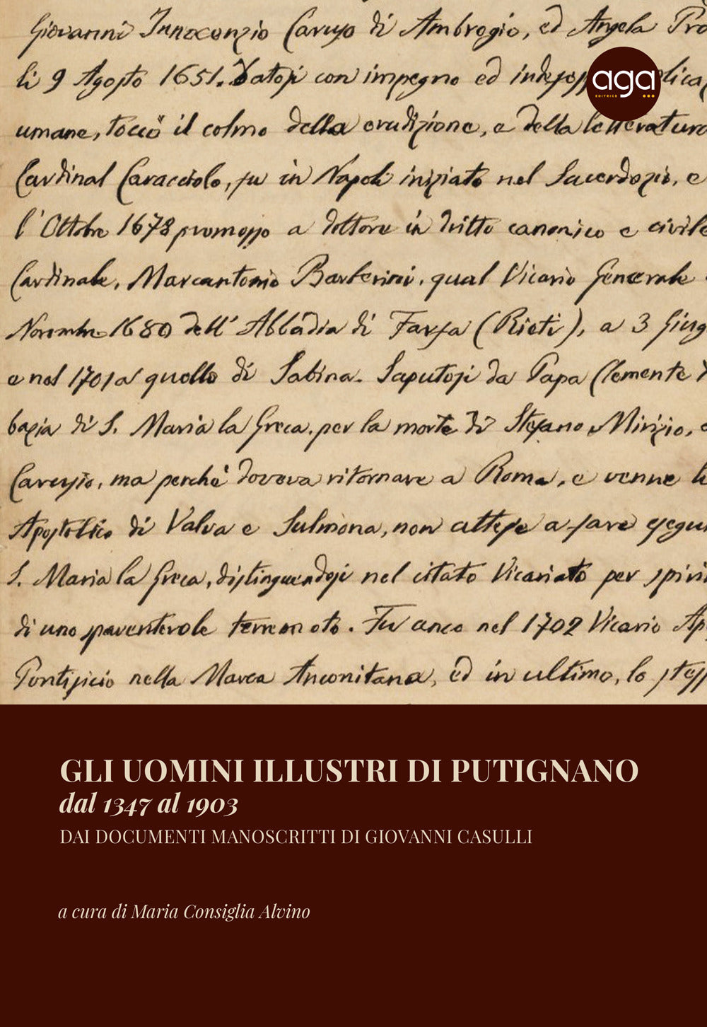 Gli Uomini Illustri Di Putignano Dal 1347 Al 1903. Dai Documenti Manoscritti Di Giovanni Casulli -
