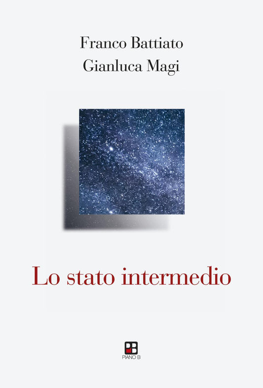 Stato Intermedio (lo) - Battiato Franco; Magi Gianluca