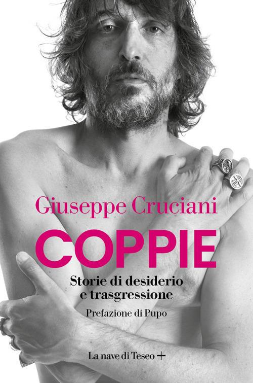 Coppie. Storie Di Desiderio E Trasgressione - Cruciani Giuseppe