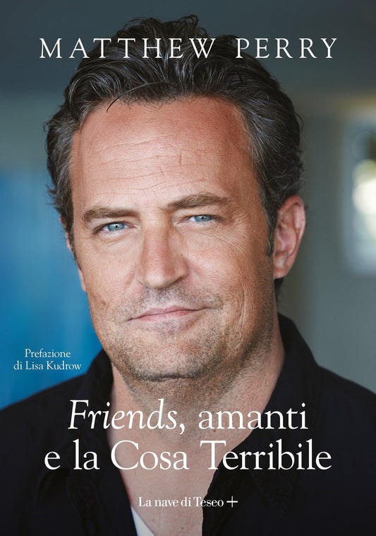 ''friends'', Amanti E La Cosa Terribile - Perry Matthew
