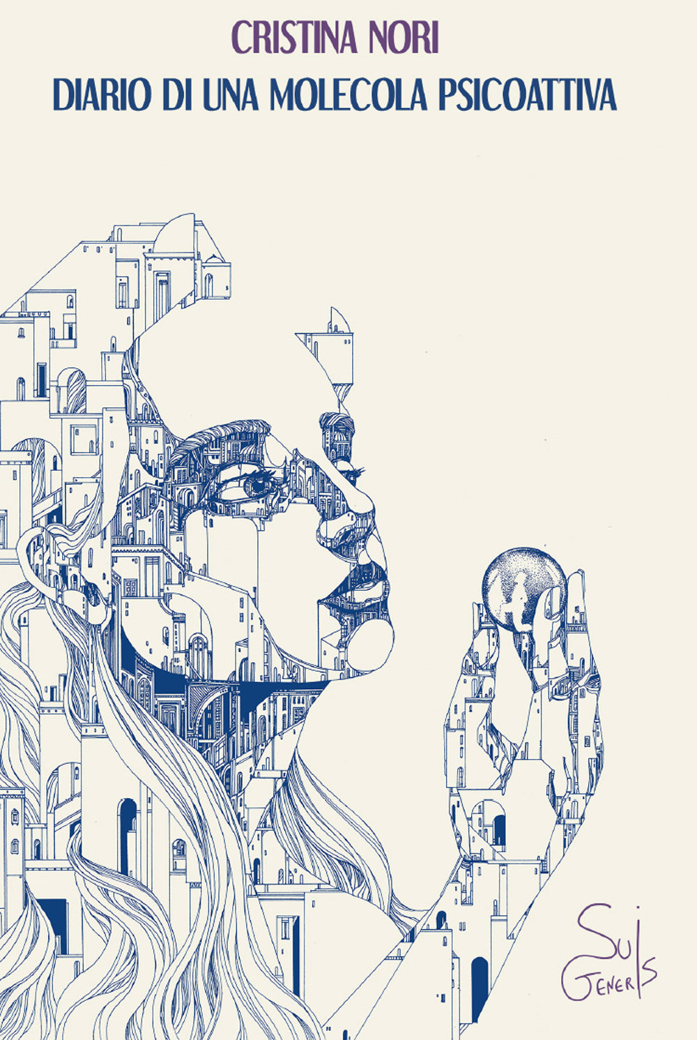 Diario Di Una Molecola Psicoattiva - Nori, Cristina