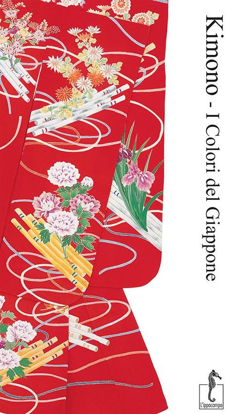 Kimono. I Colori Del Giappone. Ediz. Illustrata - Yumioka Katsumi
