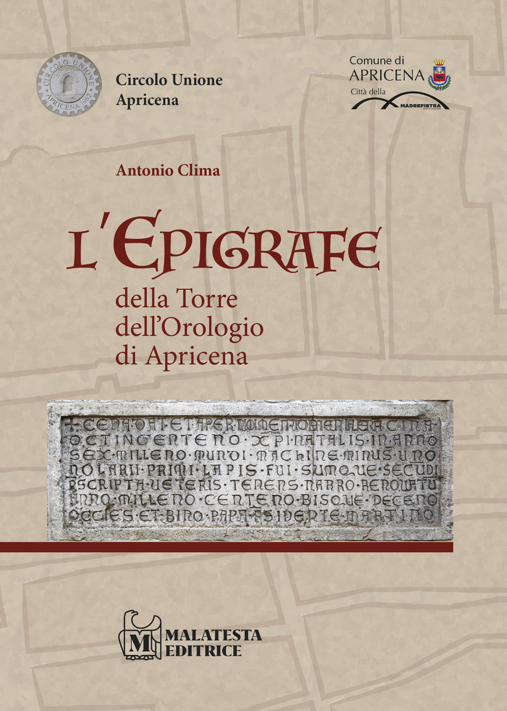 L'epigrafe Della Torre Dell'orologio Di Apricena - Clima, Antonio