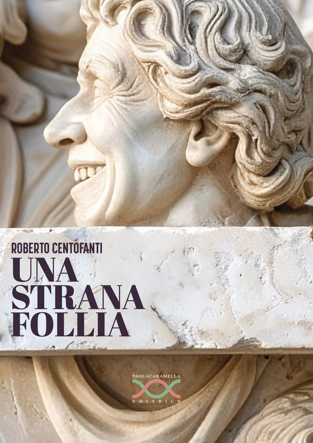Una Strana Follia - Centofanti, Roberto