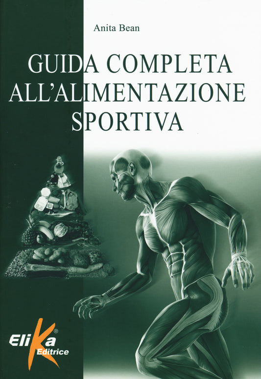 Guida Completa All'alimentazione Sportiva - Bean Anita