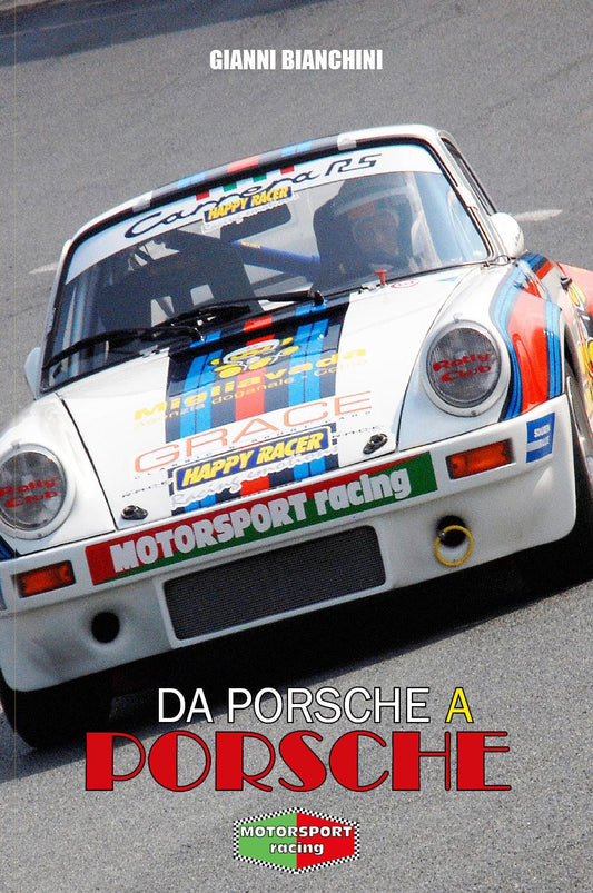 Da Porsche a Porsche - Bianchini, Gianni