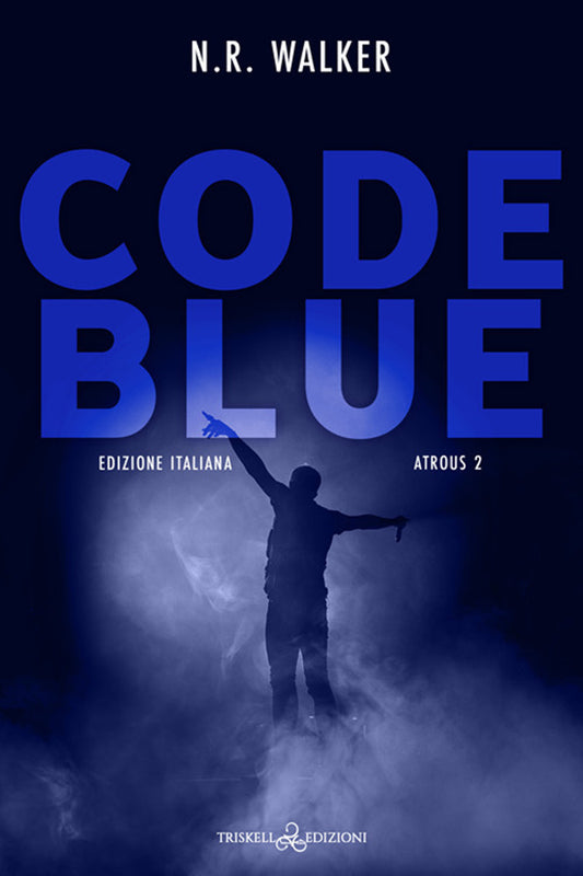 Code Blue. Atrous. Ediz. Italiana. Vol. 2 - Walker, N. R.