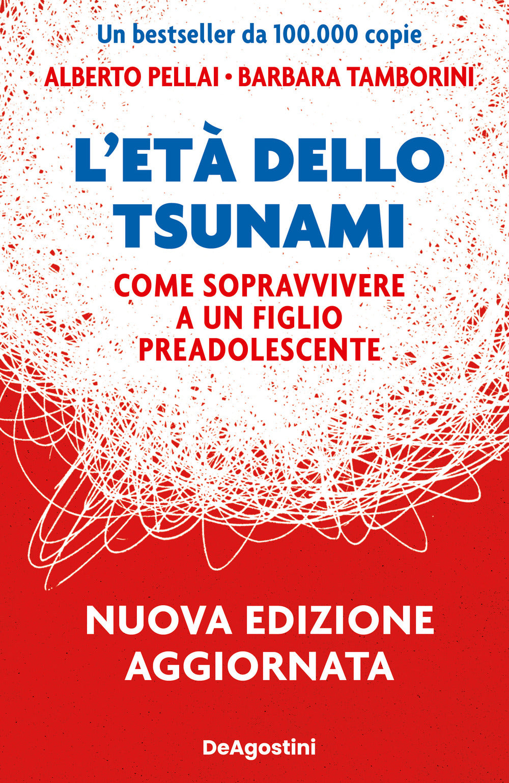 Eta' Dello Tsunami. Come Sopravvivere A Un Figlio Pre-adolescente. Nuova Ediz. ( - Pellai Alberto; Tamborini Barbara