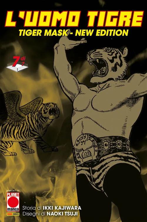 Uomo Tigre. Tiger Mask. New Edition (l'). Vol. 7 - Kajiwara Ikki