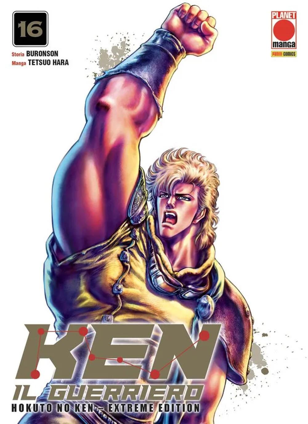 Ken Il Guerriero. Hokuto No Ken. Extreme Edition. Vol. 16 - Hara Tetsuo; Buronson