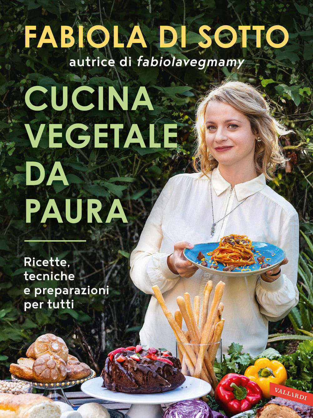 Cucina Vegetale Da Paura. Ricette, Tecniche E Preparazioni Per Tutti - Di Sotto Fabiola