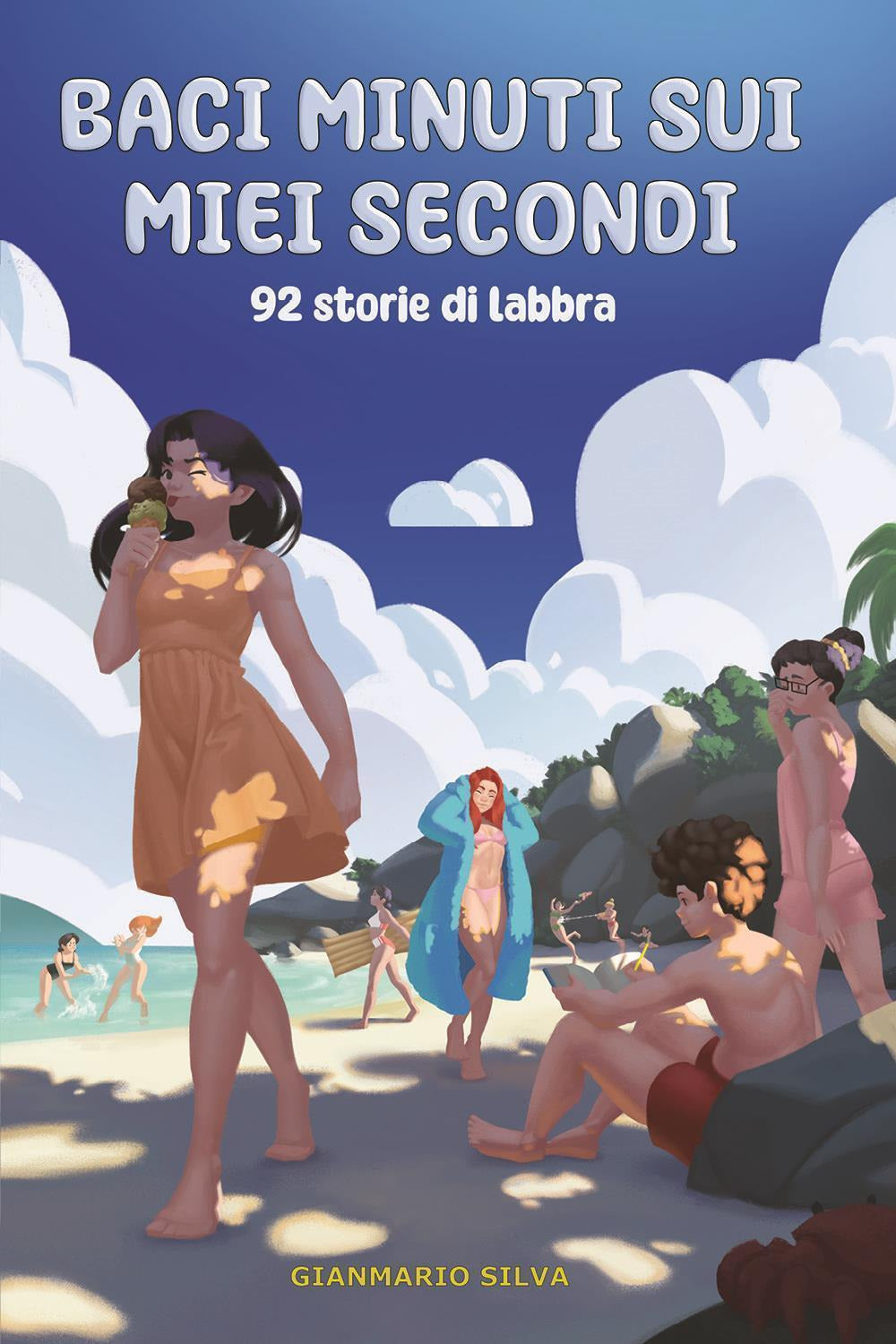 Baci Minuti Sui Miei Secondi. 92 Storie Di Labbra - Silva, Gianmario