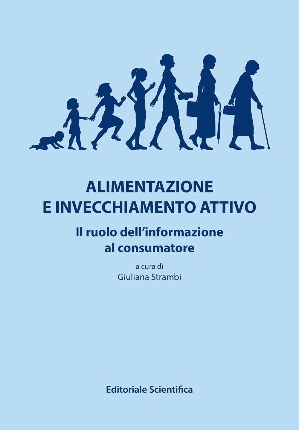 Alimentazione e Invecchiamento Attivo. Il Ruolo Dell'informazione Al Consumatore -