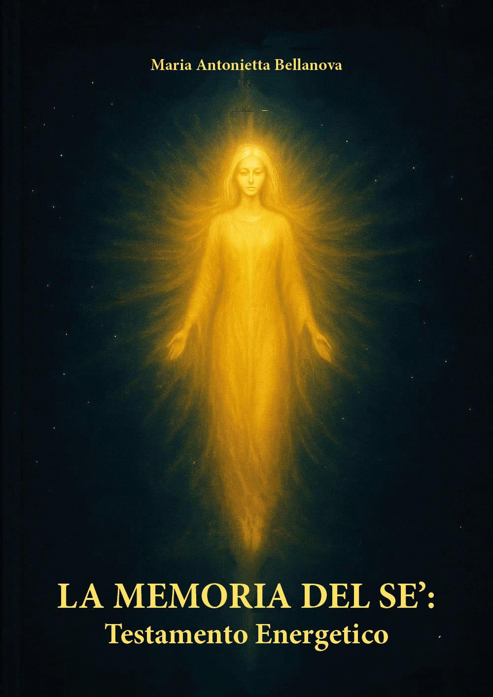 La Memoria Del Se: Testamento Energetico - Bellanova, Maria Antonietta